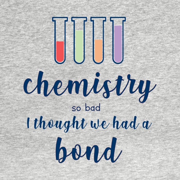 Chemistry So Bad, I Thought We Had a Bond by YanniYugi